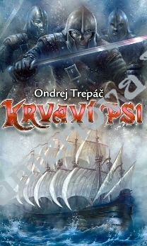 Krvaví psi - Ondrej Trepáč