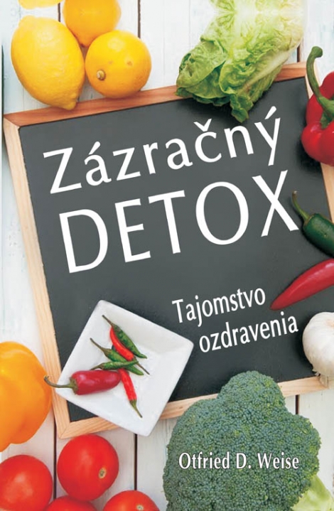 Zázračný detox - Tajomstvo ozdravenia