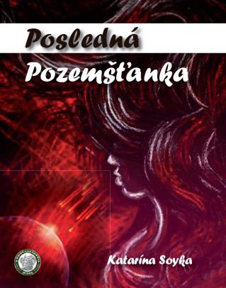 Posledná pozemšťanka - Katarína Soyka