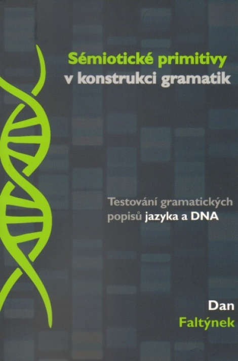 Sémiotické primitivy v konstrukci gramatik - Testování gramatických popisů jazyka a DNA