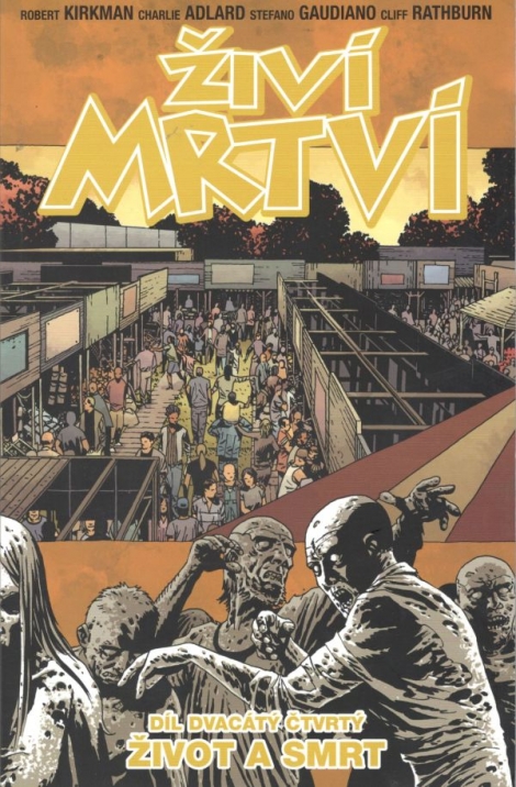 Živí mrtví 24: Život a smrt - díl: 24