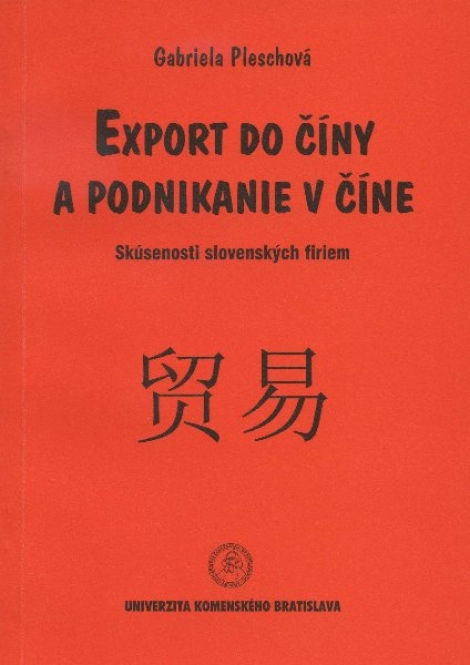 Export do Číny a podnikanie v Číne - Skúsenosti slovenských firiem
