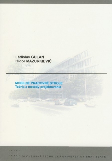 Mobilné pracovné stroje - Teória a metódy projektovania