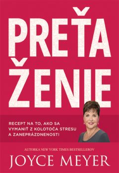 Preťaženie - Joyce Meyer