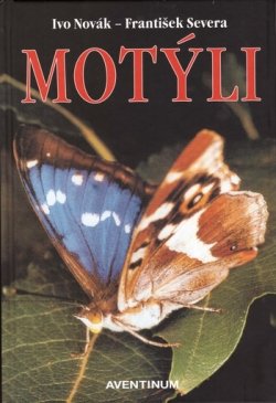 Motýli (3.vydanie) - Ivo Novák, František Severa