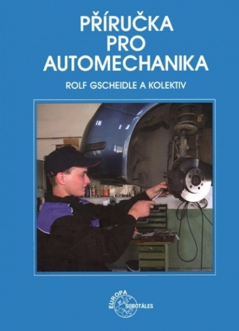 Příručka pro automechanika - 3. přepracované vydání populární příručky automechanika.
