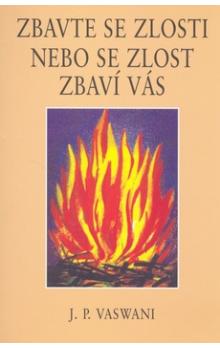 Zbavte se zlosti nebo se zlost zbaví Vás - 