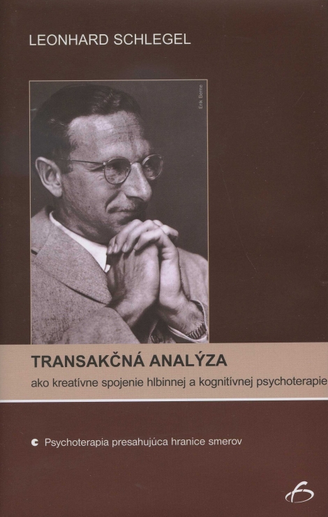 Transakčná analýza - ako kreatívne spojenie hlbinnej a kognitívnej psychoterapie