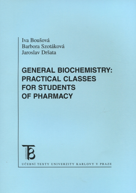 General Biochemistry: Practical Classes For Students of Pharmacy - 