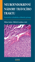Neuroendokrinní nádory trávicího traktu - Teoretická východiska a klinický přístup