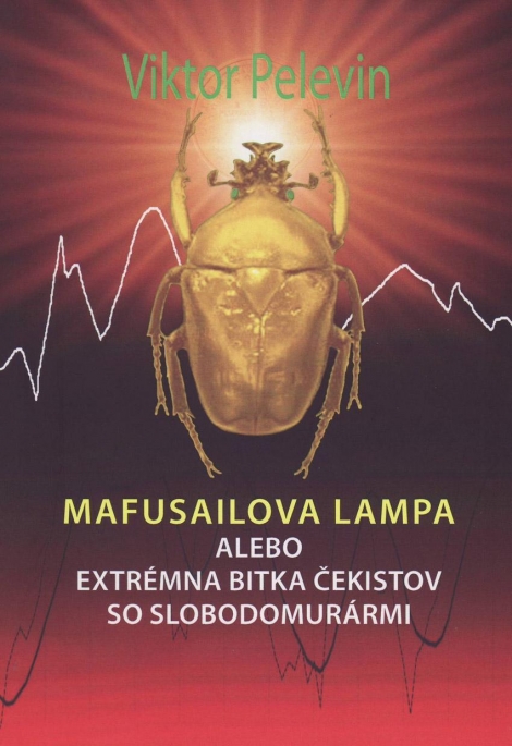 Mafusailova lampa - alebo Extrémna bitka čekistov so slobodomurármi