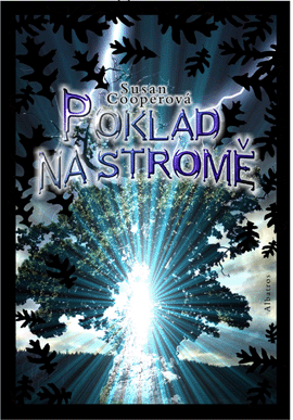 Poklad na stromě - Čtvrtá kniha z cyklu Probuzení Tmy