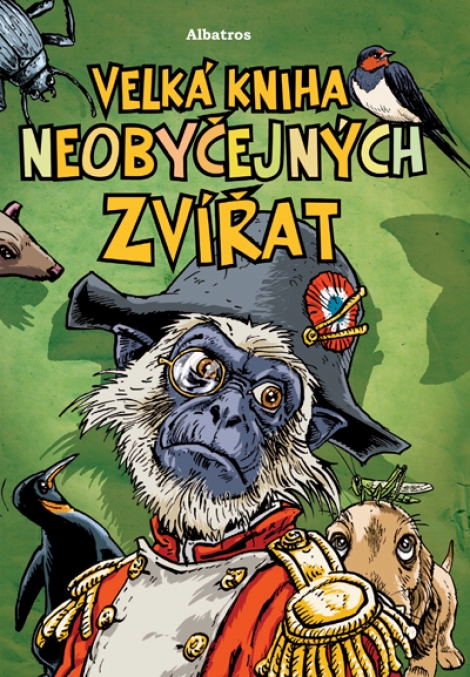 Velká kniha neobyčejných zvířat - 