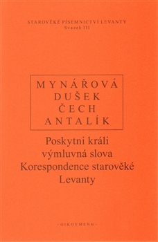 Poskytni králi výmluvná slova - Korespondence starověké Levanty