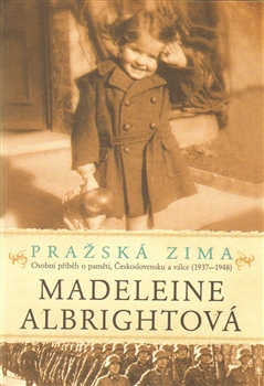 Pražská zima - Osobní příběh o paměti, Československu a válce (1937-1948)