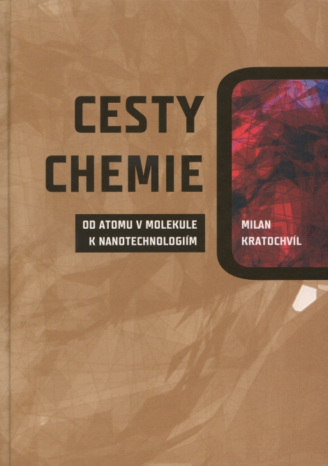 Cesty chemie - Od atomu v molekule k nanotechnologiím