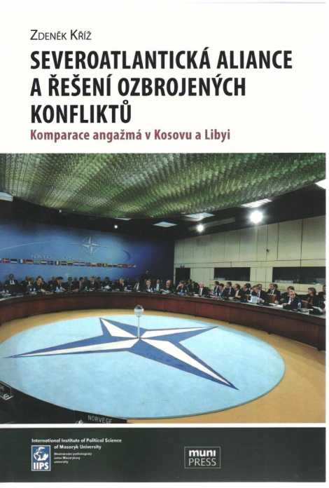 Severoatlantická aliance a řešení ozbrojených konfliktů - Komparace angažmá v Kosovu a Libyi
