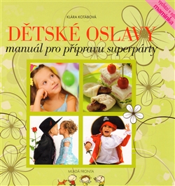 Dětské oslavy - Manuál pro přípravu superpárty