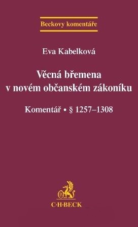 Věcná břemena v novém občanském zákoníku - Komentář § 1257-1308