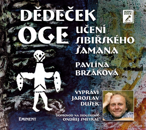 Dědeček Oge / Učení sibiřského šamana (1xaudio na cd - mp3)