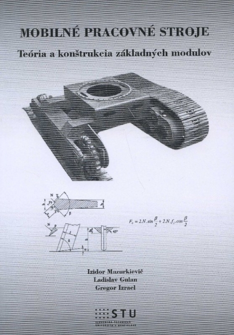 Mobilné pracovné stroje - teória a konštrukcia základných modulov