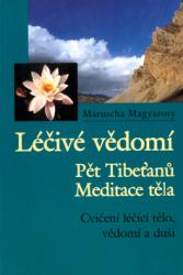 Léčivé vědomí - Pět Tibeťanů, Meditace těla