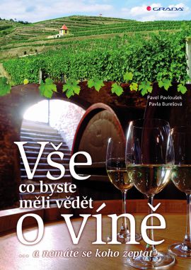 Vše co byste měli vědět o víně.... - ...a nemáte se koho zeptat