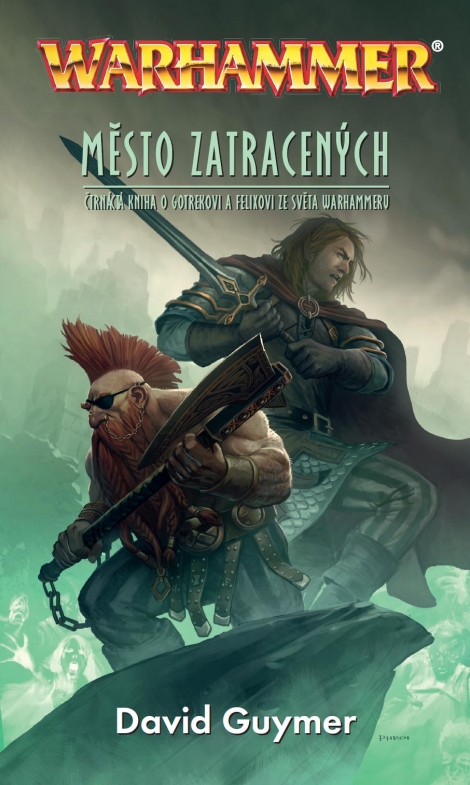 Město zatracených - Čtrnáctá kniha o Gotrekovi a Felixovi ze světa Warhammeru