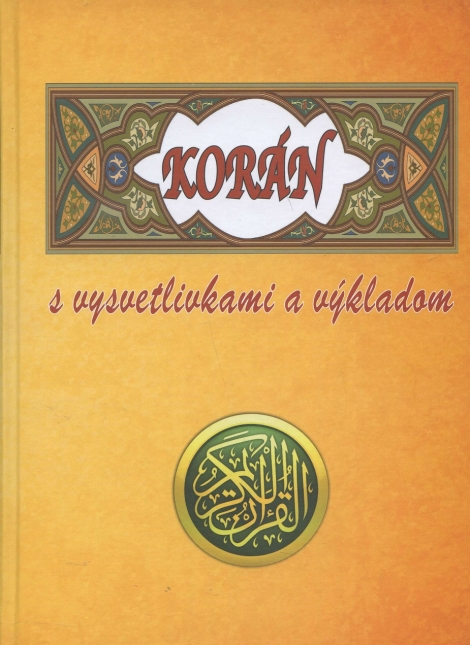 Korán - s vysvetlivkami a výkladom