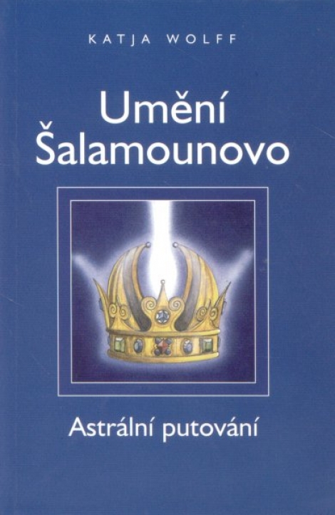 Umění Šalamounovo - Astrální putování