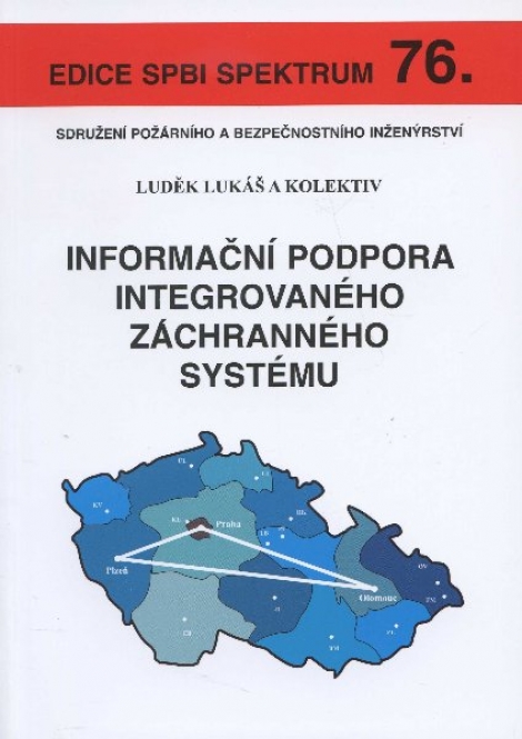 Informační podpora integrovaného záchranného systému - Luděk Lukáš