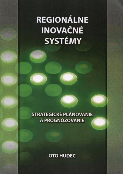 Regionálne inovačné systémy - Strategické plánovanie a prognózovanie