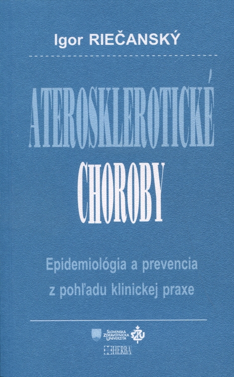 Aterosklerotické choroby - Epidemiológia a prevencia z pohľadu klinickej praxe