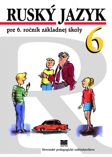 Ruský jazyk pre 6. ročník základnej školy - Učebnica - 