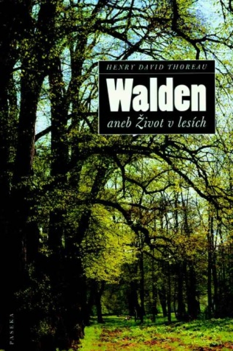 Walden - aneb Život v lesích