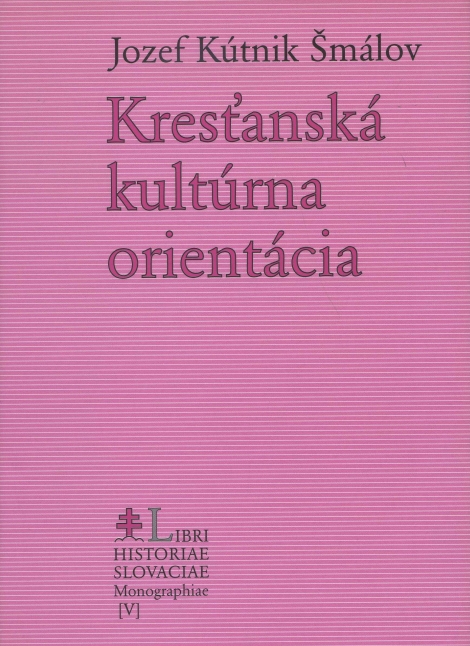 Kresťanská kultúrna orientácia - Jozef Kútnik Šmálov