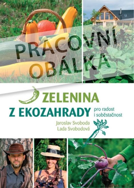 Zelenina z ekozahrady - Jaroslav Svoboda, Lada Svobodová