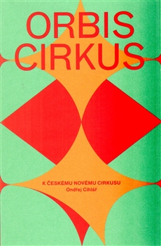Orbis cirkus - K českému novému cirkusu