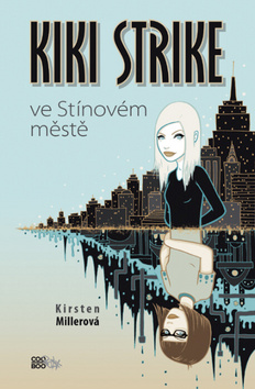 Kiki Strike ve Stínovém městě - 