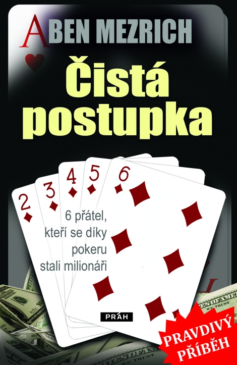Čistá postupka - 6 přátel, kteří se díky pokeru stali milionáři