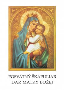 Posvätný škapuliar, dar Matky Božej - Modlitby a deväťdňové pobožnosti