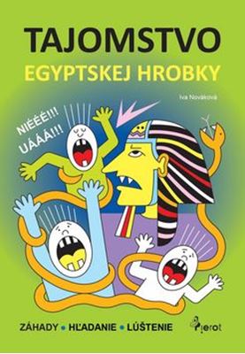 Tajomstvo egyptskej hrobky - Iva Nováková