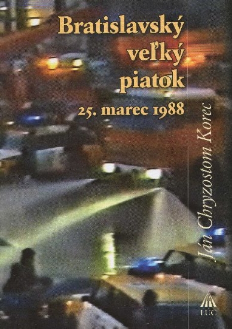 Bratislavský veľký piatok 25. marec 1988 - 