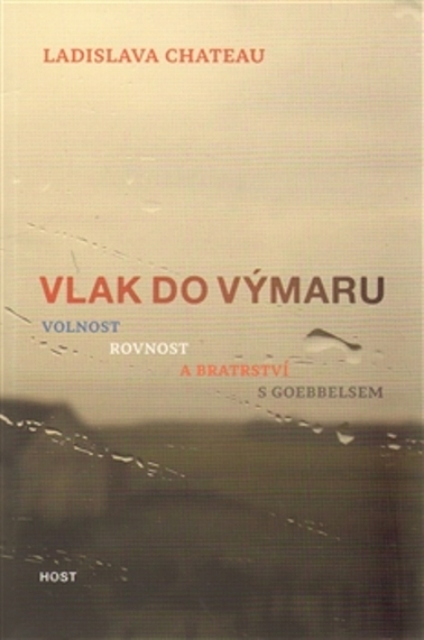 Vlak do Výmaru - Volnost, rovnost a bratrství s Goebbelsem