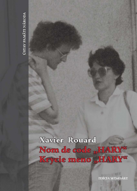 Nom de code „Hary“/ Krycie meno „Hary“ - Xavier Rouard