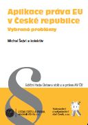 Aplikace práva EU v České republice - Vybrané problémy