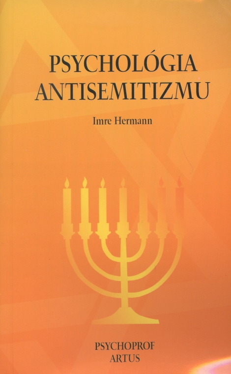 Psychológia antisemitizmu - Imre Herman