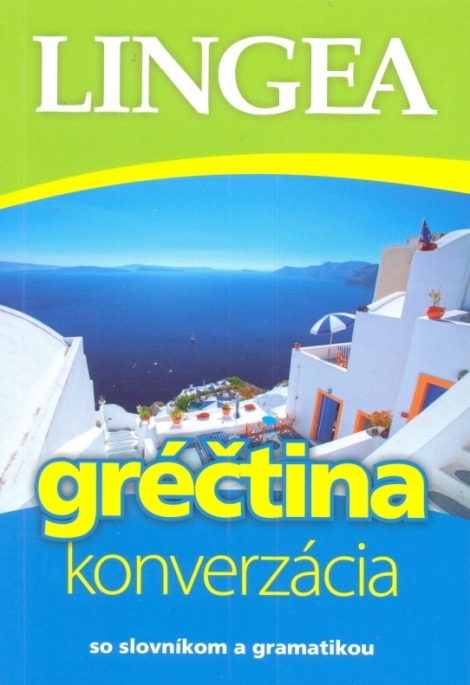 Gréčtina - konverzácia - So slovníkom a gramatikou