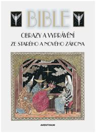 Bible - Obrazy a vyprávění ze Starého a Nového zákona