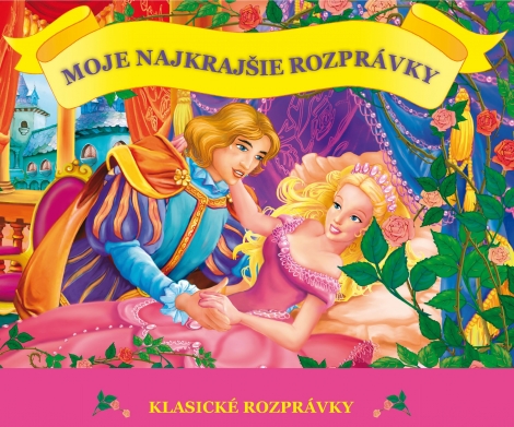 Moje najkrajšie rozprávky - Kolektív autorov